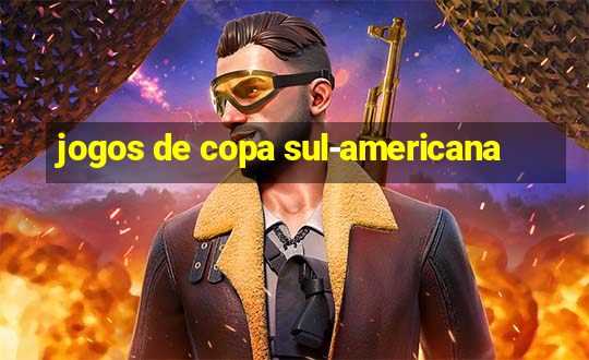 jogos de copa sul-americana