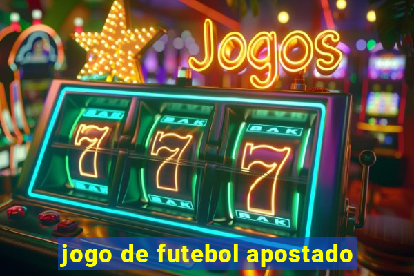 jogo de futebol apostado