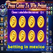 betting in mexico