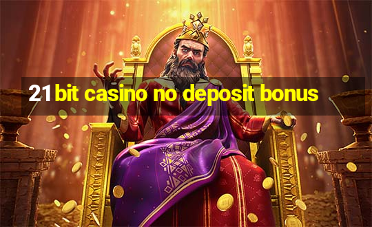 21 bit casino no deposit bonus