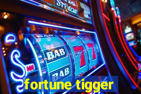 fortune tigger