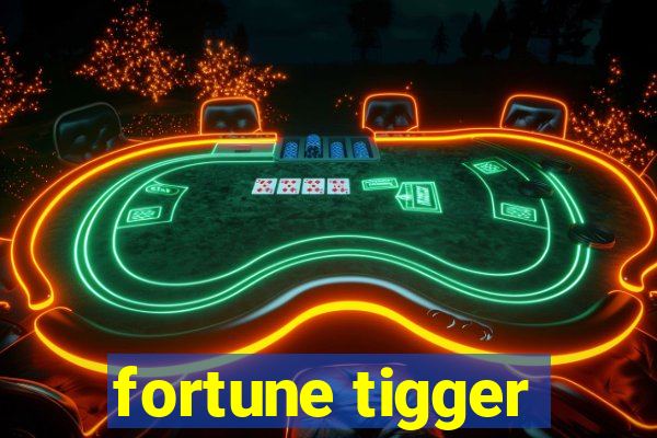 fortune tigger