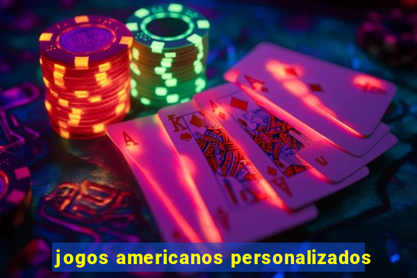 jogos americanos personalizados