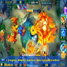 jogos americanos personalizados