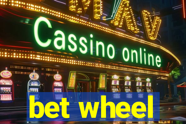 bet wheel