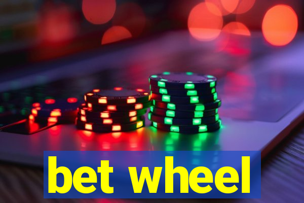 bet wheel