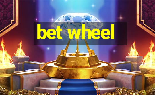 bet wheel