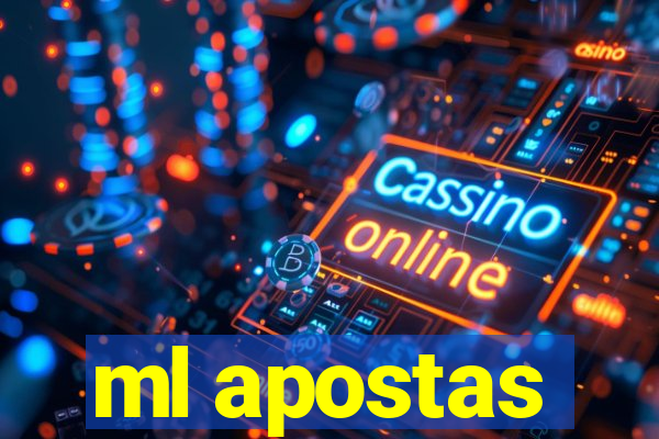 ml apostas