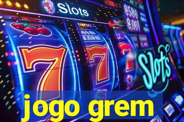 jogo grem