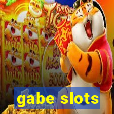 gabe slots