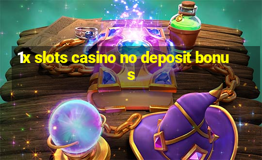 1x slots casino no deposit bonus