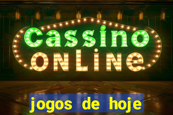 jogos de hoje apostas dicas