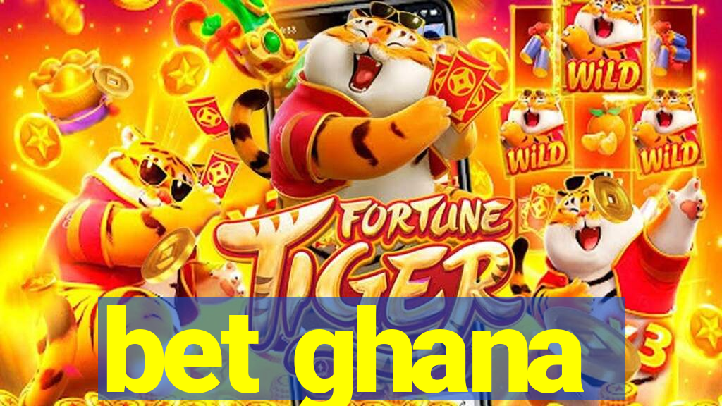 bet ghana