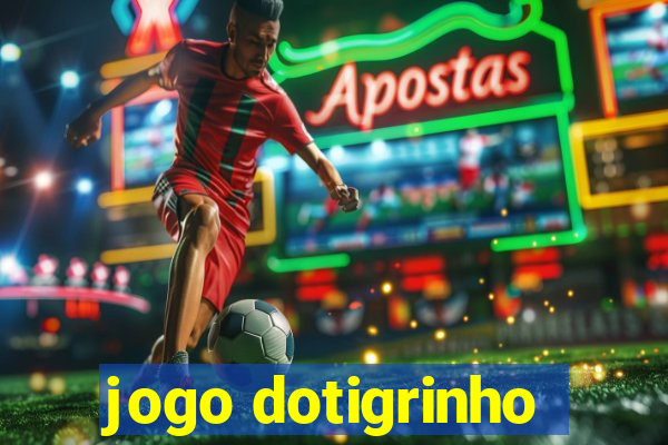 jogo dotigrinho