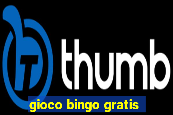 gioco bingo gratis