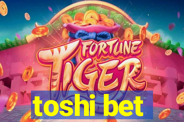 toshi bet