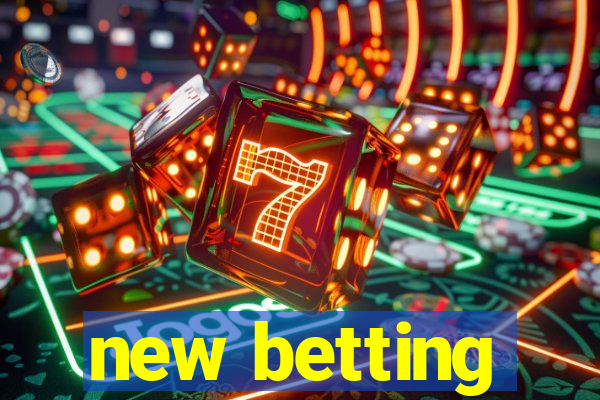 new betting