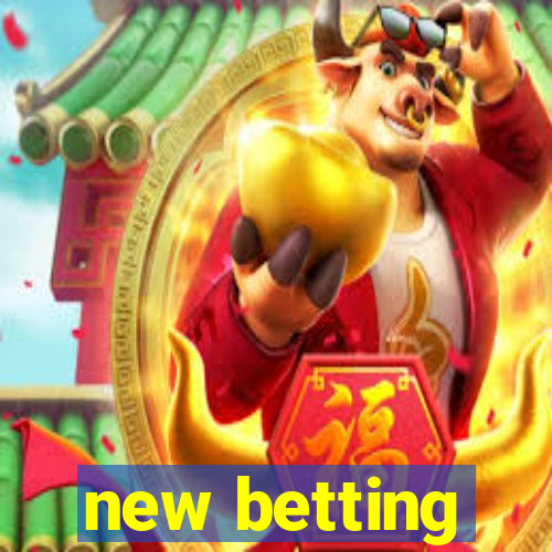 new betting