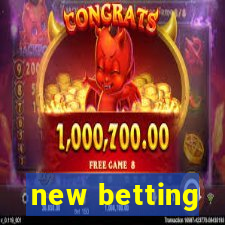 new betting