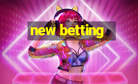 new betting