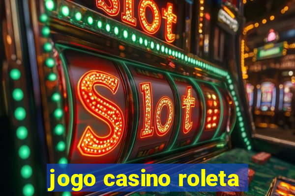 jogo casino roleta