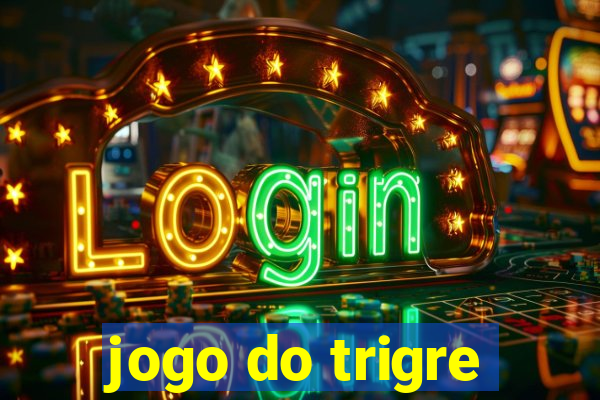 jogo do trigre