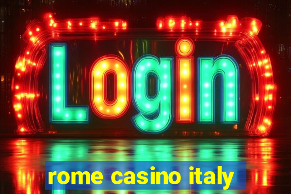 rome casino italy