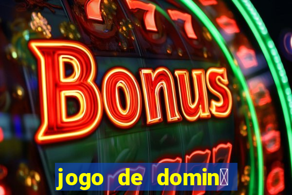 jogo de domin贸 valendo dinheiro