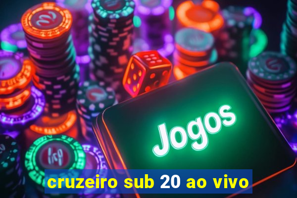 cruzeiro sub 20 ao vivo