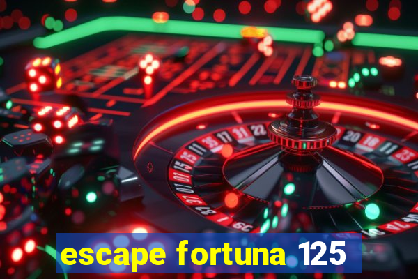 escape fortuna 125