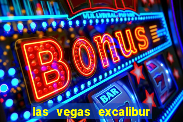 las vegas excalibur hotel and casino