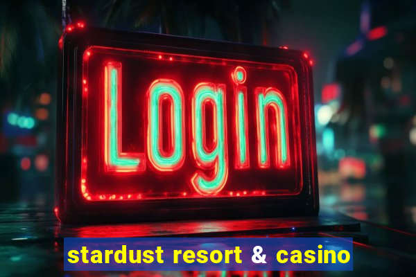 stardust resort & casino