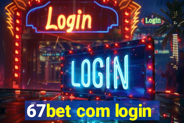 67bet com login