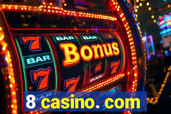 8 casino. com