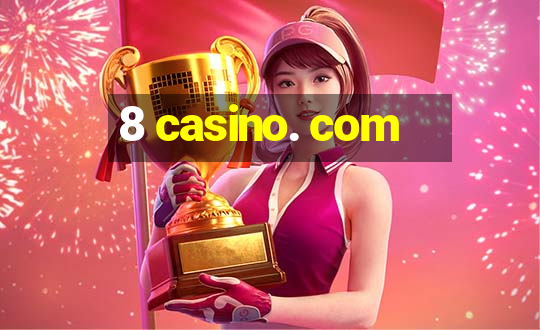 8 casino. com