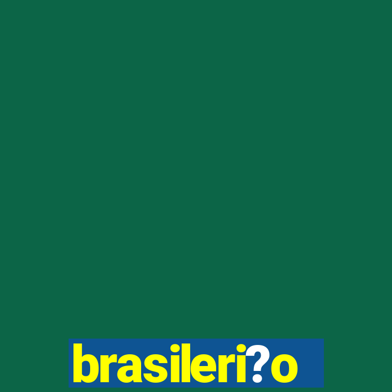 brasileri?o