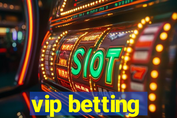 vip betting