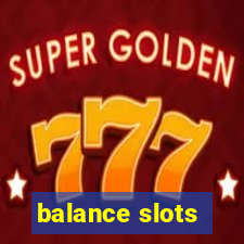 balance slots