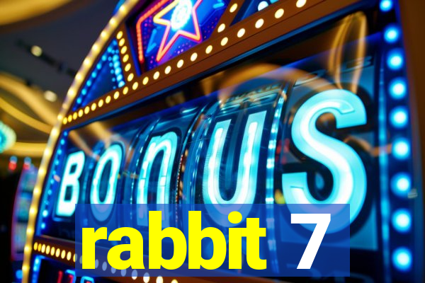 rabbit 7