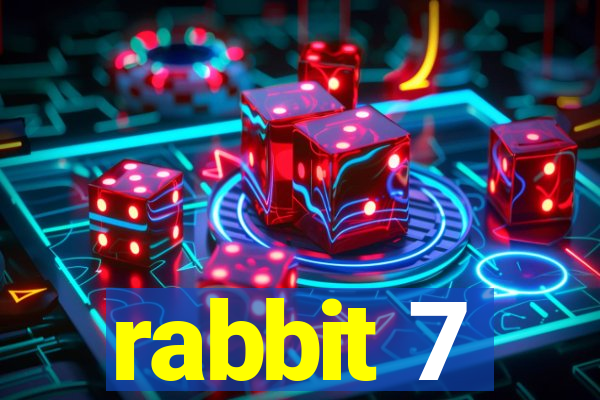 rabbit 7