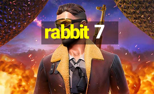 rabbit 7