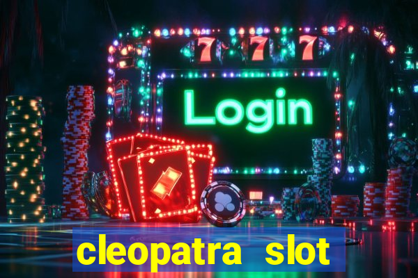 cleopatra slot machine online free