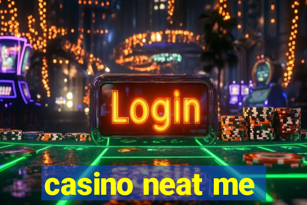 casino neat me