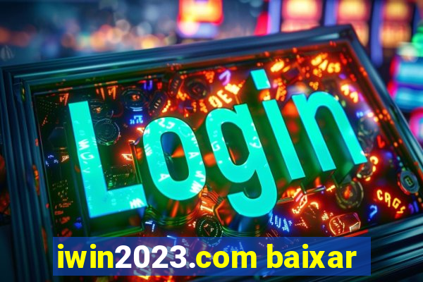 iwin2023.com baixar