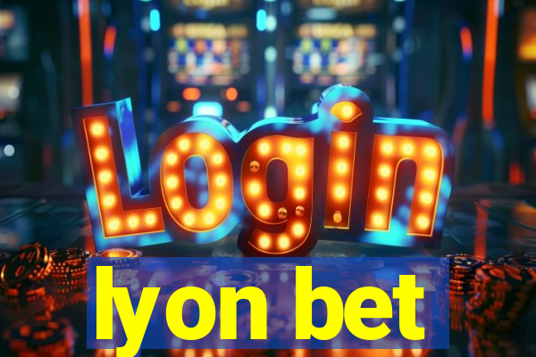 lyon bet