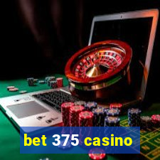 bet 375 casino