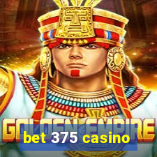 bet 375 casino