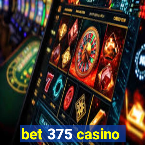 bet 375 casino