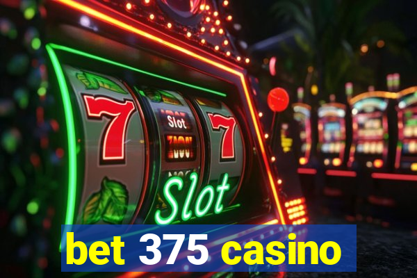 bet 375 casino