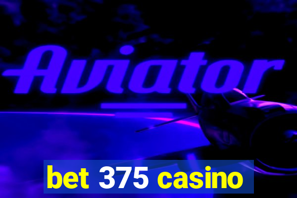 bet 375 casino